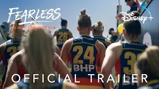 Fearless: The Inside Story of the AFLW | Official Trailer | Disney+