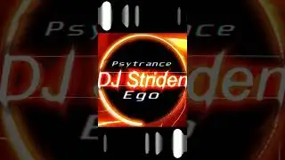 DJ Striden - Ego #electronicmusic #psytrance #techno