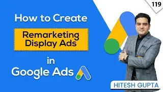 How to Set Up Remarketing Display Ads in Google Ads 2023 | Step-By-Step Tutorial