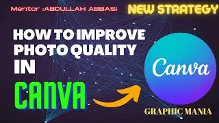 How to improve photo quality in canva|How to improve photo quality|Graphic Mania @graphicmania