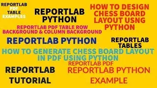 REPORTLAB|REPORTLAB PYTHON TUTORIAL|How To Generate Chess Board layout in Pdf using Python|PART:30