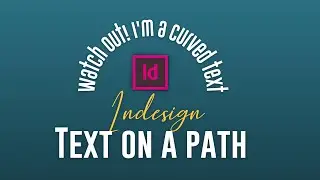 Text on a path in InDesign 2021