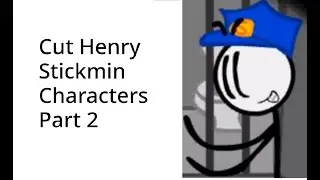 Cut Henry Stickmin Characters Part 2
