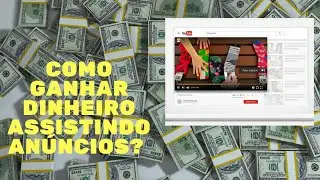 Como ganhar dinheiro assistindo anúncio?