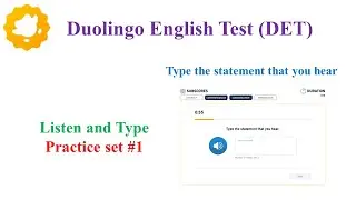 Listen and Type - Practice test #1 - Duolingo English Test Preparation