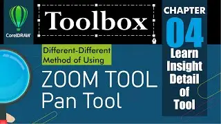 Zoom Tool and Pan Tool Tool in CorelDraw | CorelDraw Toolbox Episode 4