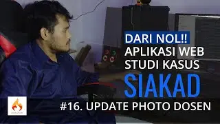 #16 Update Photo Dosen | Aplikasi Sistem Informasi Akademik (SIAKAD) Berbasis Web