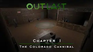 Outlast: The Colorado Cannibal Chapter 1 - The Hotel (Custom Map)