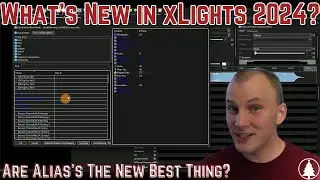 What's New in xLights 2024? "Alias's" and Why They Matter to You