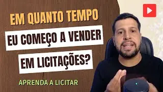 EM QUANTO TEMPO GANHO A MINHA PRIMEIRA LICITAÇÃO?