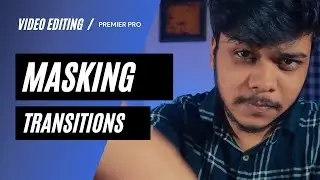 HOW TO CREATE MASKING TRANSITION IN PREMIERE PRO | BANGLA TUTORIAL