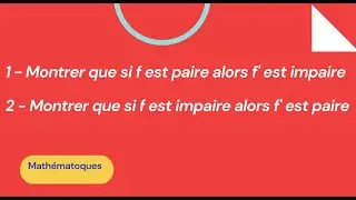 lien de parité entre une fonction et sa dérivée - Exercice