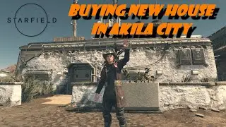 Starfield Gameplay: Buying a New House in Akila City