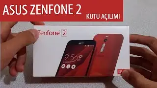 ASUS ZENFONE 2 Kutu Açılımı - Unboxing