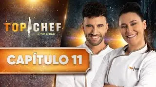 CAPÍTULO 11 👨‍🍳🥩 TOP CHEF VIP CHILE 🤩