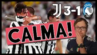 Juventus Atalanta 3-1 Reactions || CALMA!