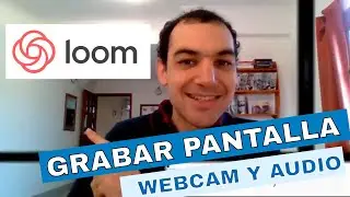 Cómo GRABAR pantalla de PC con Audio y Webcam utilizando LOOM | Tutorial en español