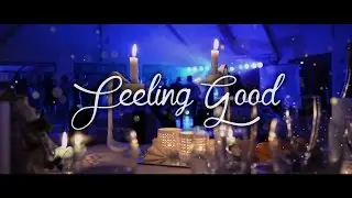 Feeling Good - Film de mariage - Vidéo de mariage - Wedding movie