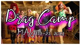 Drag Camp May 2023