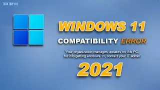 How to fix Windows 11 Compatibility Check Error