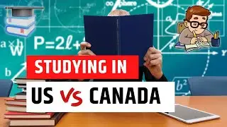 Studying in the USA or Canada : Which is better?