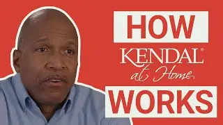 Chapter 7 - How Kendal at Home Works