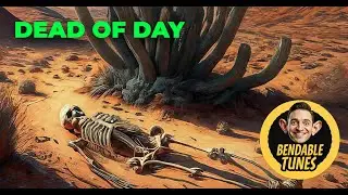 Dead Of Day - BENDABLE TUNES (Modern Country)