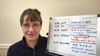 Phrasal Verb To Ask (ask out, ask for, ask back, ask after, ask around)
