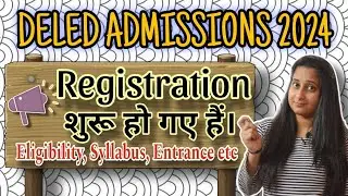 Deled Admission Registration Forms Started 2024 II Eligiblity , Syllabus , Diet II Must Watch II