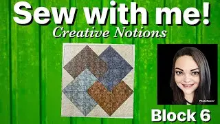 Sew with me! 2024 Mystery Quilt BOM from Creative Notions - Block 6 - Card Trick