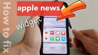 how to fix apple news widget stories not displaying any contents on the iPhone