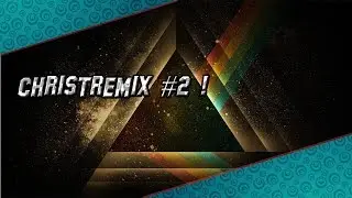 CHRISTREMIX #2 !