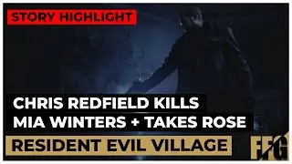 Chris Redfield KILLS Mia Winters + TAKES Baby Rose | STORY HIGHLIGHT | RESIDENT EVIL VILLAGE PS5