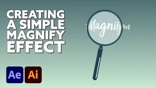 Creating a Simple Magnify Effect | Illustrator & After Effects Tutorial