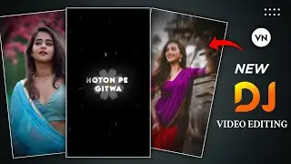 New Trending DJ Status Video Editing VN App | Trending Reels Video Editing | Vn Video Editor App