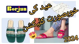 Borjanshoes || new eid collection 2024 ||