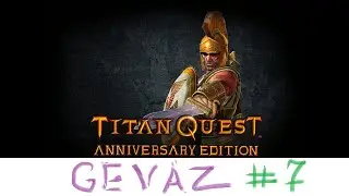 Серия #7 Чёрт из Леса, Titan Quest Anniversary Edition, Сложность Норма, Без Смертей