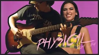 DUA LIPA - PHYSICAL [ROCK GUITAR COVER] #9-RnPRnB-SERIES