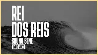 REI DOS REIS / BRUNO SENE