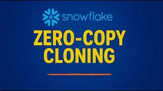 Zero-Copy Cloning in Snowflake: The Ultimate Guide