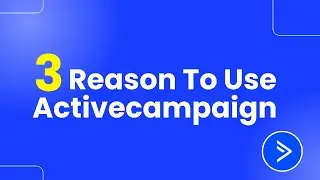 3 Reason To Use ActiveCampaign For Email Marketing