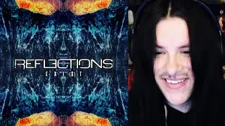 DJENT TIME. Reflections - Exist (Redux) Full EP REACTION!