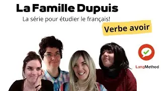 Episode 1. Verbe "avoir". Série "La famille Dupuis".