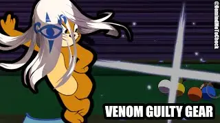 Venom Guilty Gear in a Nutshell