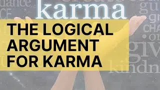 The logical argument for karma's existence in life