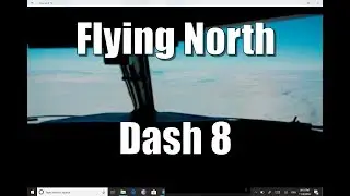 Flying North Dash 8 Series - The Approach