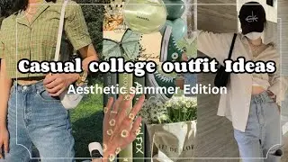 Casual College outfit Ideas | Aesthetic summer Edition ✨🌷 