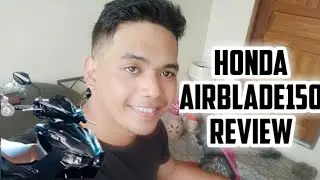 NEW HONDA AIRBLADE150 |WORTH IT BA | (FULL REVIEW)