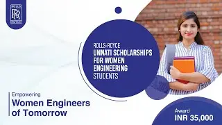 Rolls-Royce Unnati Scholarships for Women Engineering Students 2021