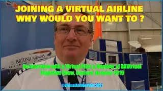 MSFS2020 - VIRTUAL AIRLINES - WHY WOULD YOU WANT TO JOIN ?  AN INTERVIEW